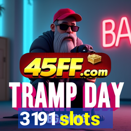 3191 slots
